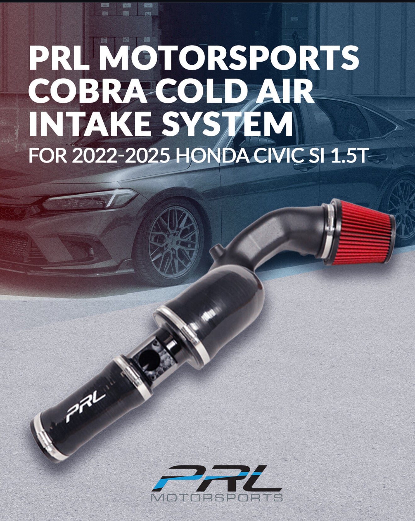 PRL COBRA COLD AIR INTAKE SYSTEM: CIVIC SI 1.5T 22-25